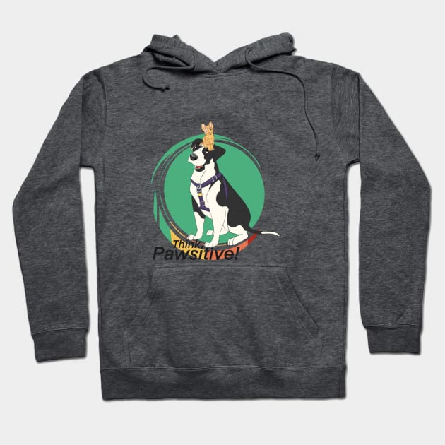 Think Positive Dog Hoodie by CartoonMyDog!